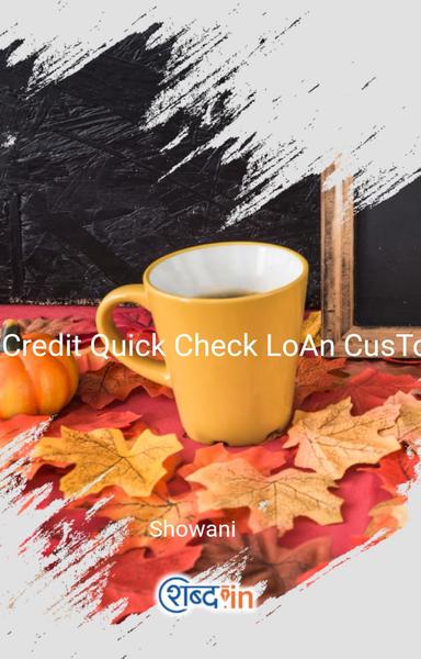 Credit Quick Check LoAn CusTomer Care Helpline Number(1800((8961038445)-// 9030860074))call. - shabd.in