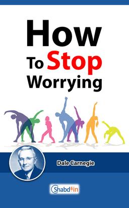  How To Stop Worrying
