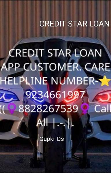 CREDIT STAR LOAN APP CUSTOMER. CARE HELPLINE NUMBER-⭐ 9234661997 ((♀️8828267539♀️ Call All |.-.|. - shabd.in