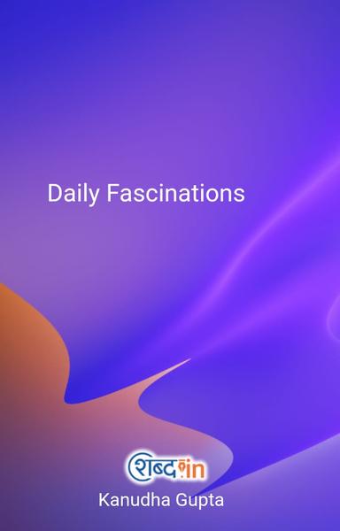 Daily Fascinations  - shabd.in