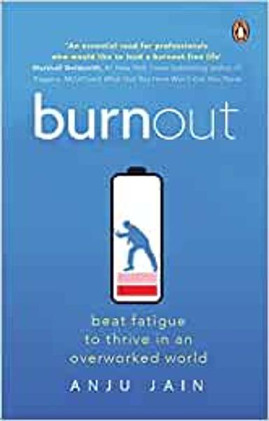 Burnout: Beat Fatigue to Thrive in an Ov