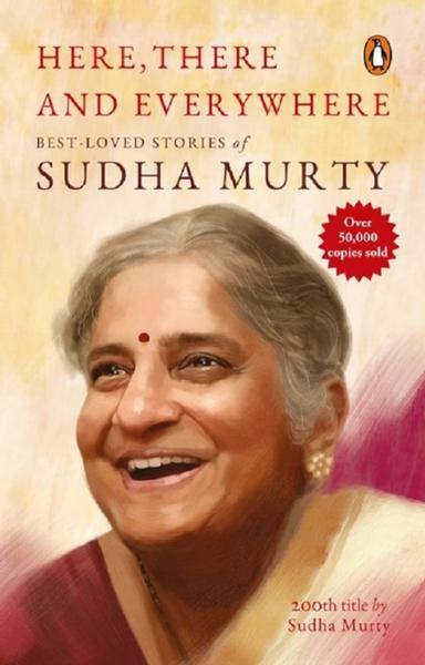 Here, There and Everywhere - Best-Loved Stories of Sudha Murty