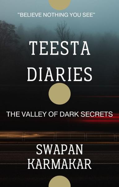 Teesta Diaries-The Valley of Dark Secrets