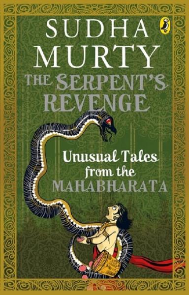 The Serpent's Revenge - Unusual Tales from the Mahabharata 