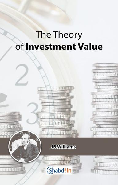 The Theory of Investment Value 